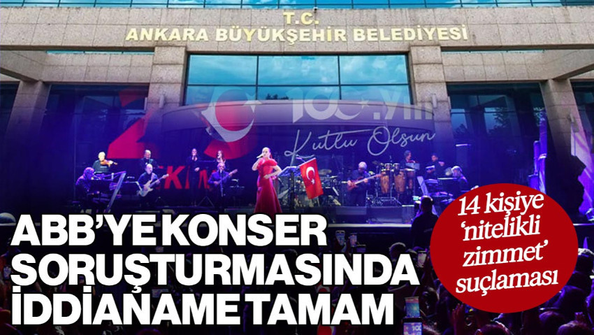 ABB'ye Konser Soruşturmasında İddianame Tamam: 14 Kişiye 'Nitelikli Zimmet' Suçlaması