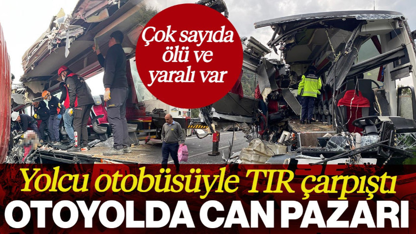 Osmaniye'de Yolcu Otobüsüyle TIR Çarpıştı! Çok Sayıda Ölü ve Yaralı Var