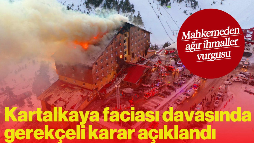 Kartalkaya Yangın Faciası Davasında Gerekçeli Karar Açıklandı
