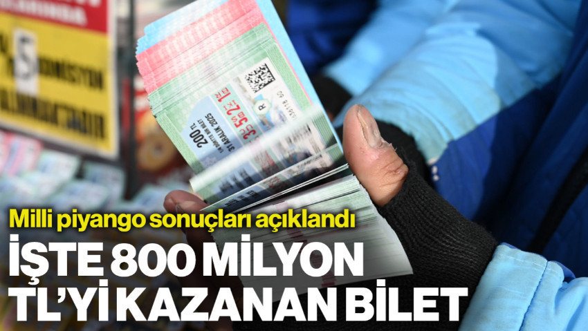 Milli Piyango Sonuçları Açıklandı: İşte 800 Milyon TL'yi Kazanan Bilet