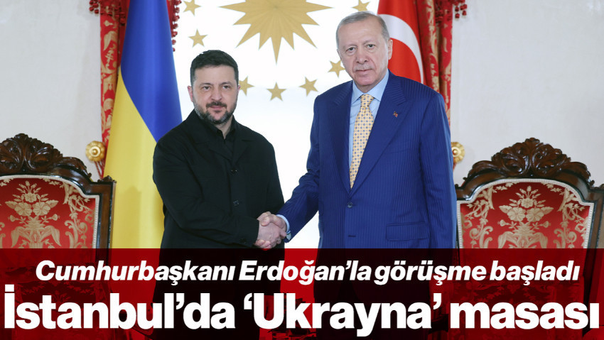 İstanbul'da 'Ukrayna' Masası: Cumhurbaşkanı Erdoğan, Zelenskiy ile Görüşüyor Gündem Kalıcı Ateşkes