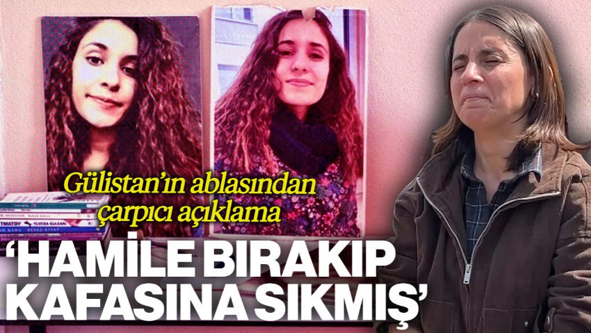 Gülistan'ın Ablası Aygül Doku'dan Çarpıcı Açıklama: 'Hamile Bırakıp Kafasına Sıkmış'