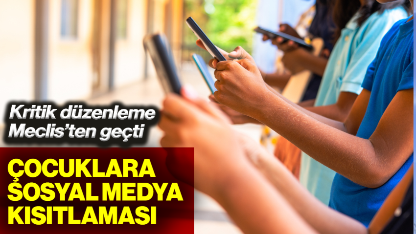 Kritik Düzenleme Meclis'ten Geçti: Çocuklara Sosyal Medya Kısıtlaması Geliyor
